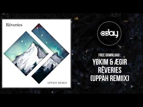 Free Download: Yøkim & Ægir - Rêveries (Uppah Remix)