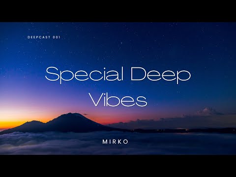 Deepcast 001 | Especial Deep Vibes