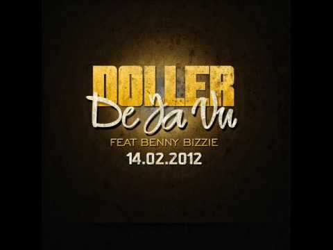 Doller ft. Benny Bizzie - De Ja Vu (Release date 14.02.2012)