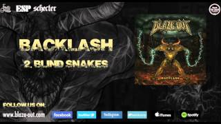 Blaze Out - Blind Snakes