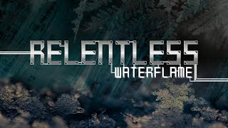 Waterflame - Relentless