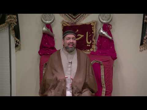 The Privilege Of Faith - Lecture 07 - Maulana Asad Jafri - 7th Ramadan 1440AH