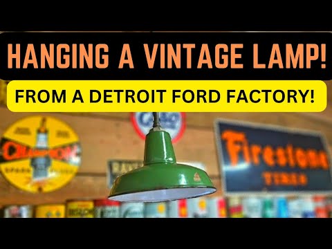 Hanging a Vintage Porcelain Lamp From a Detroit Ford Factory!