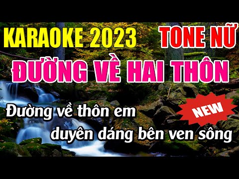 Đường Về Hai Thôn Karaoke Tone Nữ Karaoke Đăng Khôi - Beat Mới