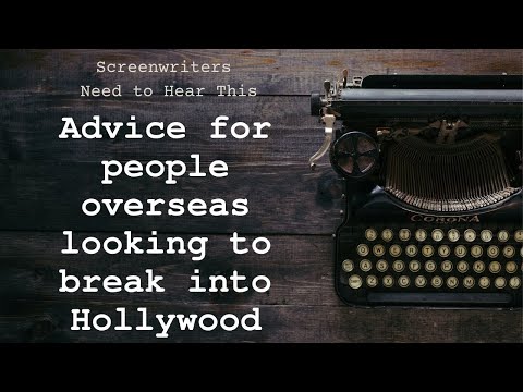Advice for foreigners who want to break into Hollywood