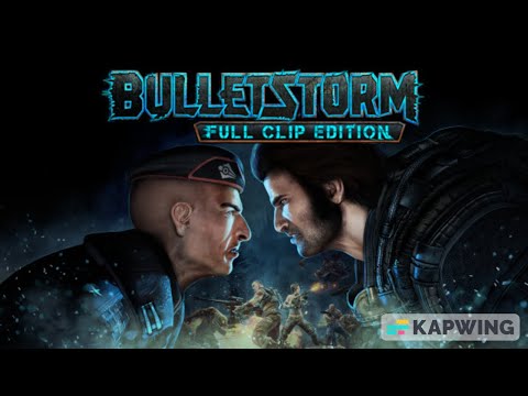 BULLETSTORM FULL CLIP EDITION WALKTHROUGH PART 27