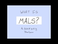 What is MALS?