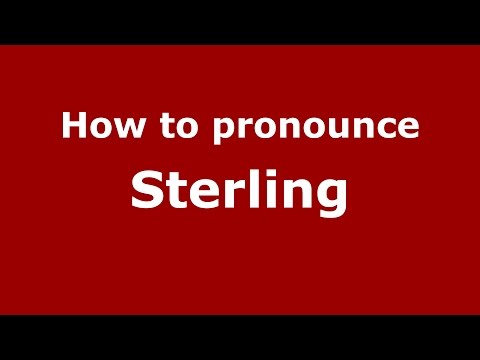 How to pronounce Sterling
