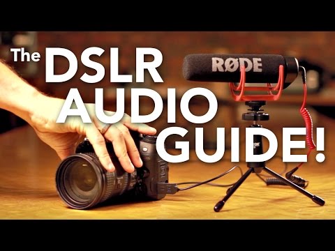 How to get professional DSLR audio: The RØDE VideoMic Guide