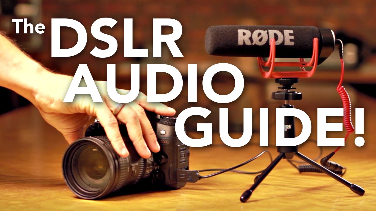 How to get professional DSLR audio: The RÃ˜DE VideoMic Guide - YouTube