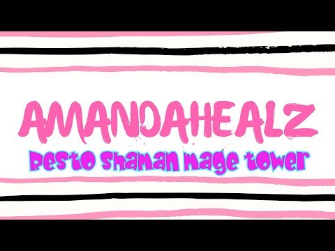 World of Warcraft Restoration Shaman mage tower artifact challenge guide