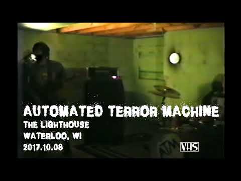 AUTOMATED TERROR MACHINE (Full Set) @ The Lighthouse - 2017.10.08