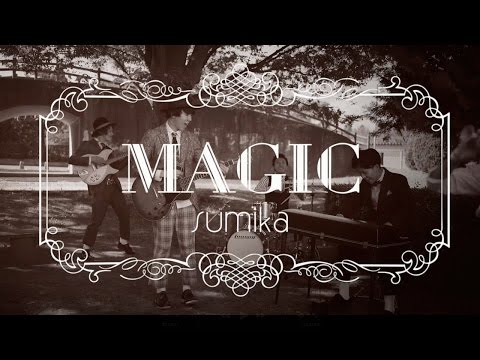 Sumika Magic のmvに登場する女の子は誰 歌詞に込められた意味とは コード譜 Pvも公開 音楽メディアotokake オトカケ