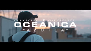 OCEÁNICA (Elio Toffana & Lou Fresco) - AZOTEA [prod. Dano]
