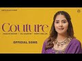 Couture (Lyric Video) Muskan Sekhon | Gill Madipur | Honey Dhillon | Latest Punjabi Songs 2023
