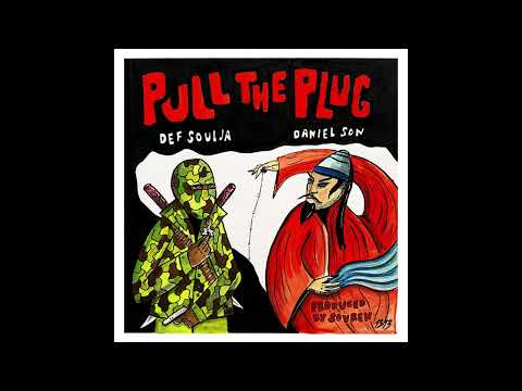Def Soulja x Daniel Son - PULL THE PLUG (Prod. Sovren) [Official Audio]