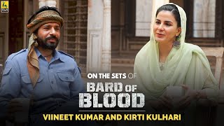 Kirti Kulhari & Viineet Kumar Interview | On the sets of Bard Of Blood | Netflix | Film Companion video