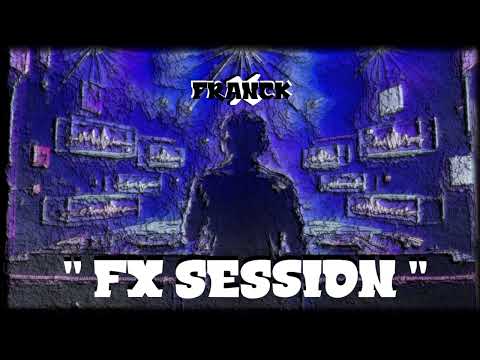 Franck-X - FX Session #01 (Mixed By Franck-X)