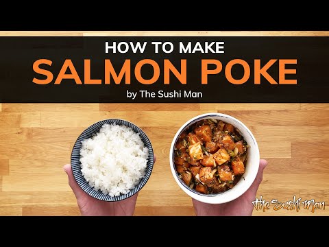 How to Make Salmon Poke with The Sushi Man