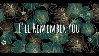 I&#39;ll Remember You by No Secret with lyrics