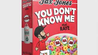 You Don&#39;t Know Me - Jax Jones (Feat. RAYE) Clean Version