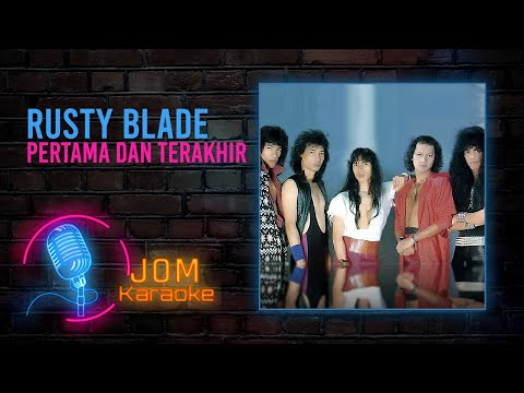 Rusty Blade - Pertama dan Terakhir (Official Karaoke Video)