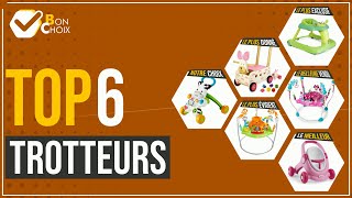 Trotteurs - Top 6 - (BonChoix)