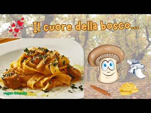 TAGLIATELLE ALLA BOSCAIOLA VEGANE