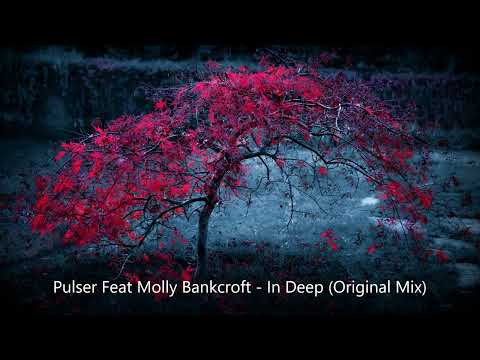 Pulser Feat Molly Bankcroft - In Deep (Original Mix) [TRANCE4ME]