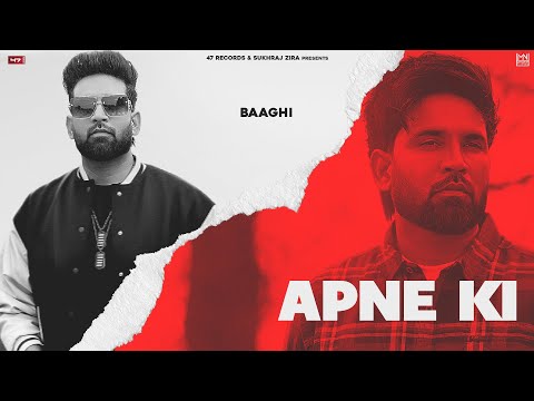 APNE KI - BAAGHI (Official Video) | Punjabi Songs 2023 | 47 RECORDS