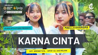Download lagu KARNA CINTA - SUARA KITA STUDIO FEAT MAELLA KHARISMA mp3 Download lagu KARNA CINTA - SUARA KITA STUDIO FEAT MAELLA KHARISMA mp3