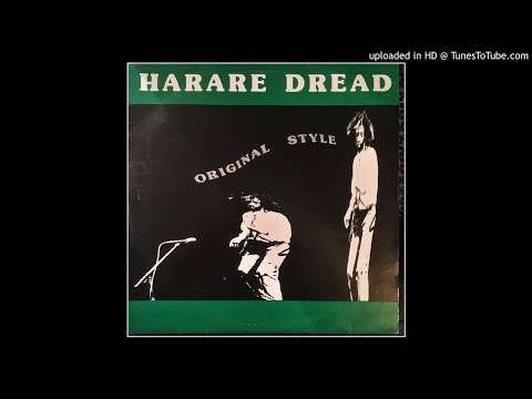 Harare Dread - Original Style + Original Dub