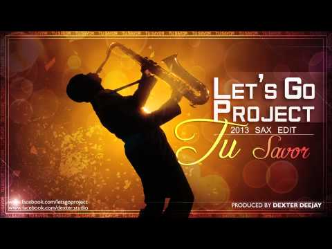 Let's Go Project - Tu Savor ( Radio Edit )