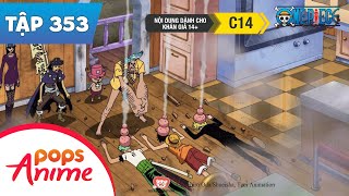 One Piece Tập 353 - Lời Hứa Của Một Người Đàn Ông Chân Chính!! Gửi Đến Đồng Đội Đang Chờ Đợi