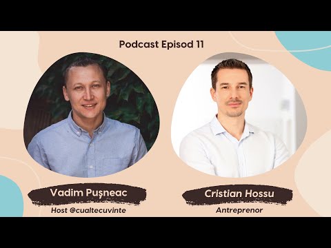 Cu Alte Cuvinte | despre valori, mindset si antreprenoriat | Cristian Hossu  - E11