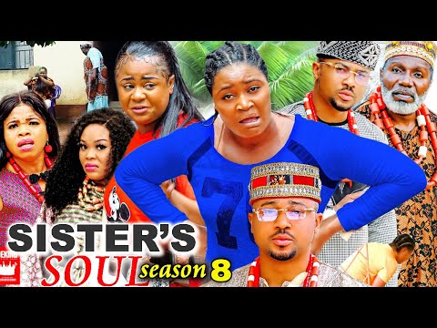 SISTER'S SOUL SEASON 8-(Trending New Movie)Chizzy Alichi & Uju Okoli 2021 Latest Movie Full HD