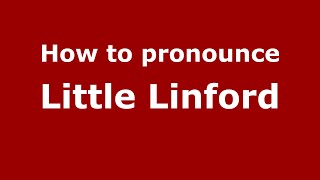 How to pronounce Little Linford