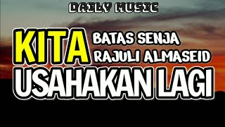 Download lagu Kita Usahakan Lagi | Batas Senja (Cover by Rajuli Almaseid) [Lirik Lagu] mp3