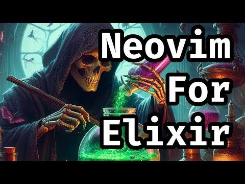 Neovim for Elixir Devs: a guided tour of 10 plugins