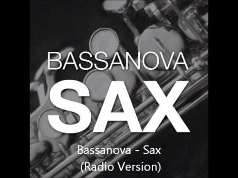 Bassanova - Sax (Radio Version)