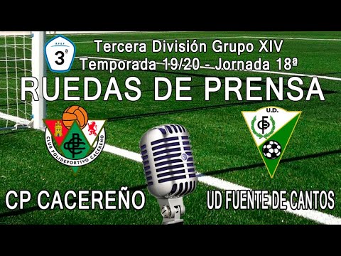 Ruedas de prensa: CP Cacereño - UD Fuente de Cantos (3ª División Gr.XIV 19/20)