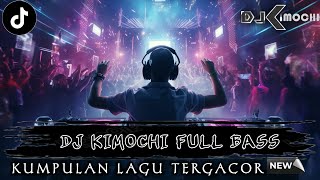 Download lagu FULL DJ PALING GACOR SEDUNIA !! DJ DUGEM TERBARU 2026 • DJ KIMOCHI FULL BASS TERBARU 2026 •  mp3