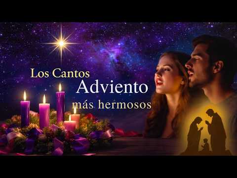 los Cantos de Adviento más Hermosos para Preparar el Corazón a la llegada de Jesús | Música Católica