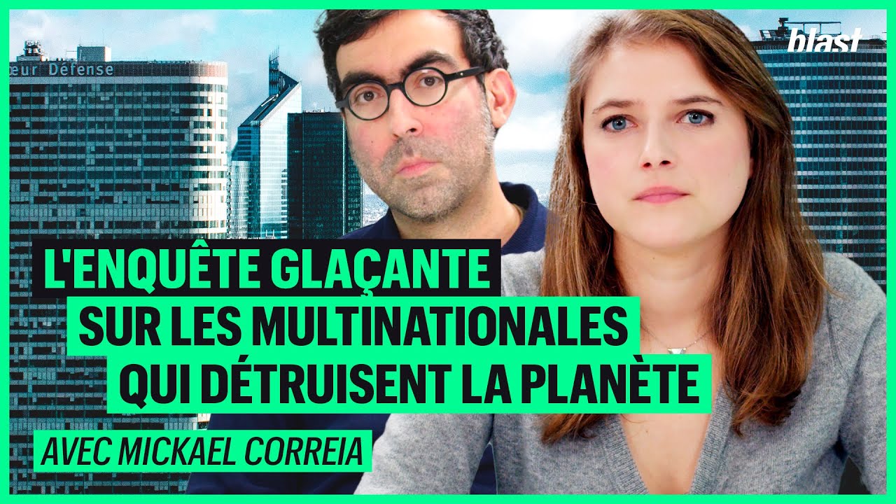 L'ENQUÊTE GLAÇANTE SUR LES MULTINATIONALES QUI DÉTRUISENT LA PLANÈTE