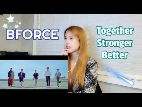 BFORCE - TOGETHER STRONGER BETTER (OFFICIAL MUSIC VIDEO) | Reaction