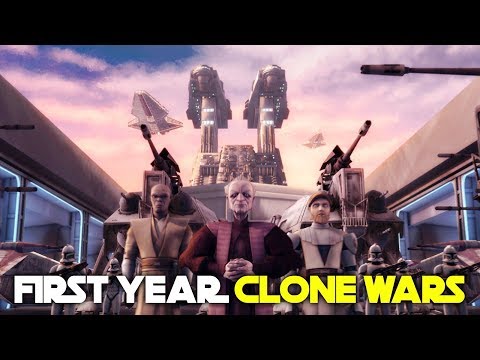 Entire First Year of the Clone Wars | Star Wars Lore
