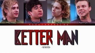 5SOS - Better Man // color coded lyrics