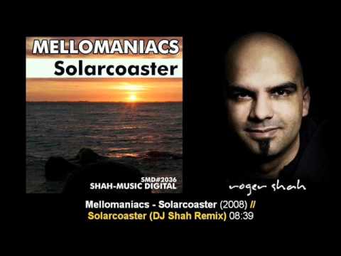 Mellomaniacs - Solarcoaster (DJ Shah Remix)