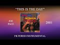 Joe Pace - This Is The Day (Filtered Instrumental)