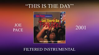 Joe Pace - This Is The Day (Filtered Instrumental)